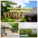 Best Places To Visit In Tabasco Mexico Traveler Heavens