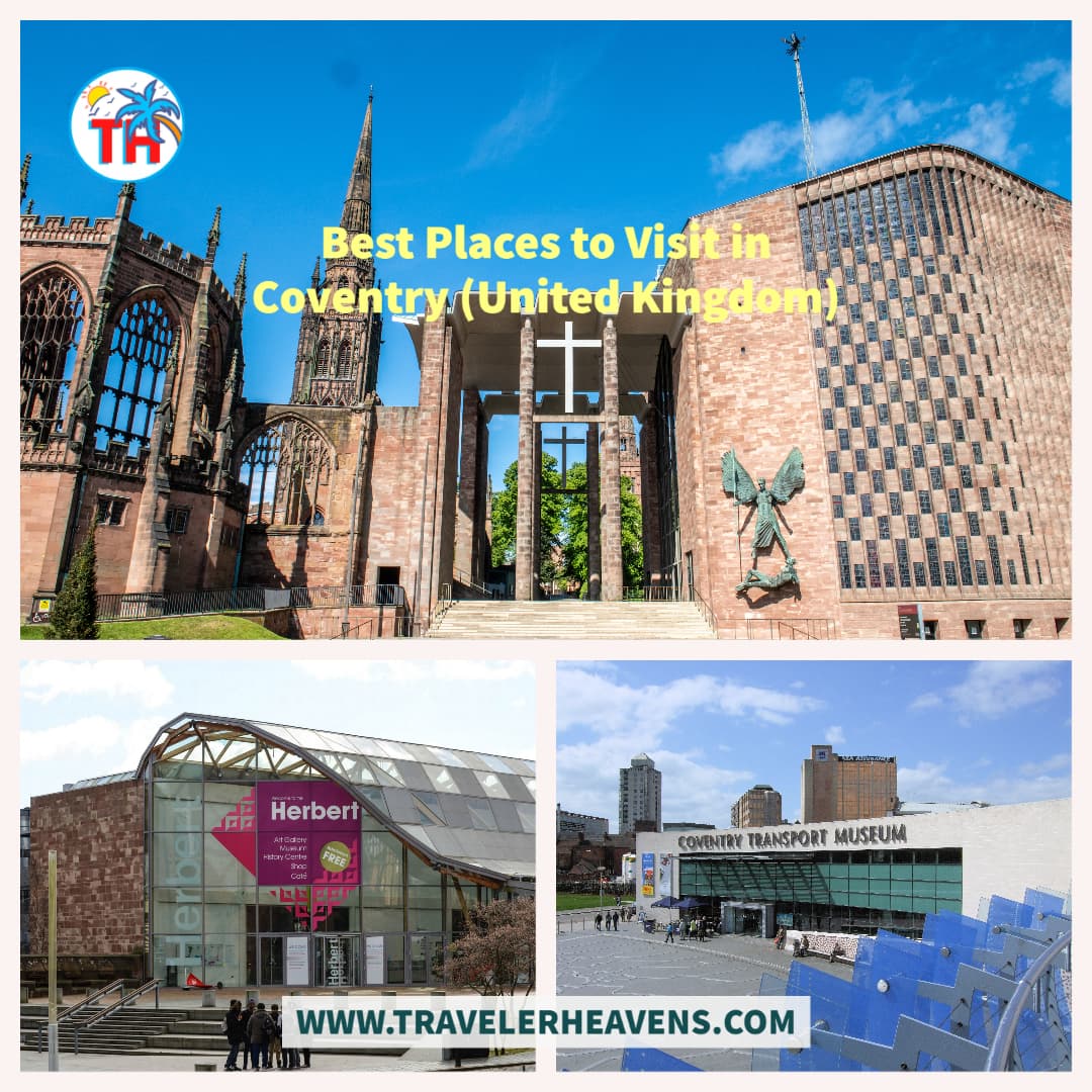 Beautiful Destinations, Best Places to Visit in Coventry, Travel to Coventry, UK, UK Best Places, UK Travel Guide, Visit Coventry
