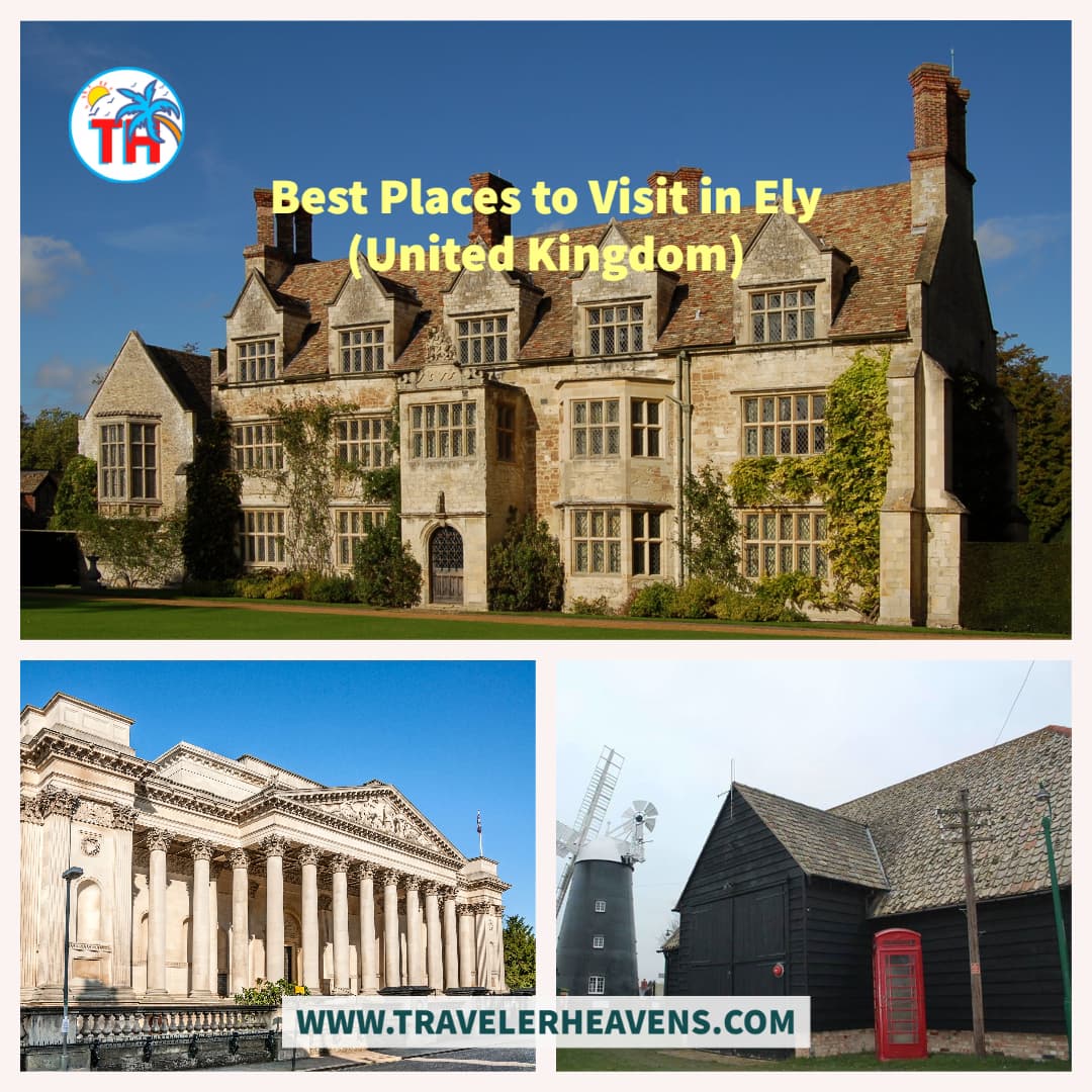 Beautiful Destinations, Best Places to Visit in Ely, Travel to Ely, UK, UK Best Places, UK Travel Guide, Visit Ely