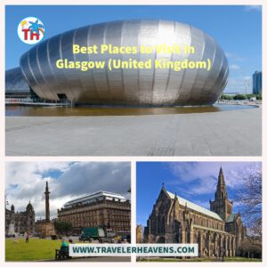 Beautiful Destinations, Best Places to Visit in Glasgow, Travel to Glasgow, UK, UK Best Places, UK Travel Guide, Visit Glasgow