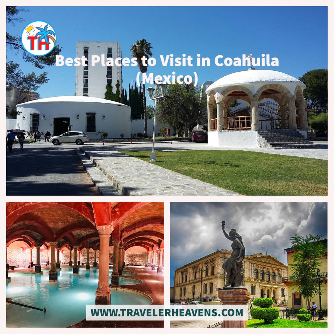 Beautiful Destinations, Best Places to Visit in Coahuila, Mexico, Mexico Best Places, Mexico Travel Guide, Travel to Coahuila, Visit Coahuila