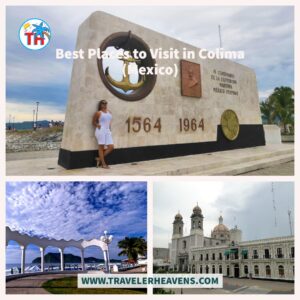 Beautiful Destinations, Best Places to Visit in Colima, Mexico, Mexico Best Places, Mexico Travel Guide, Travel to Colima, Visit Colima