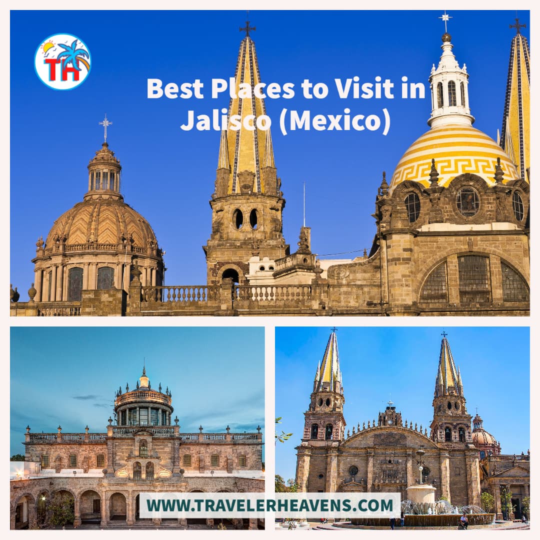 Beautiful Destinations, Best Places to Visit in Jalisco, Mexico, Mexico Best Places, Mexico Travel Guide, Travel to Jalisco, Visit Jalisco