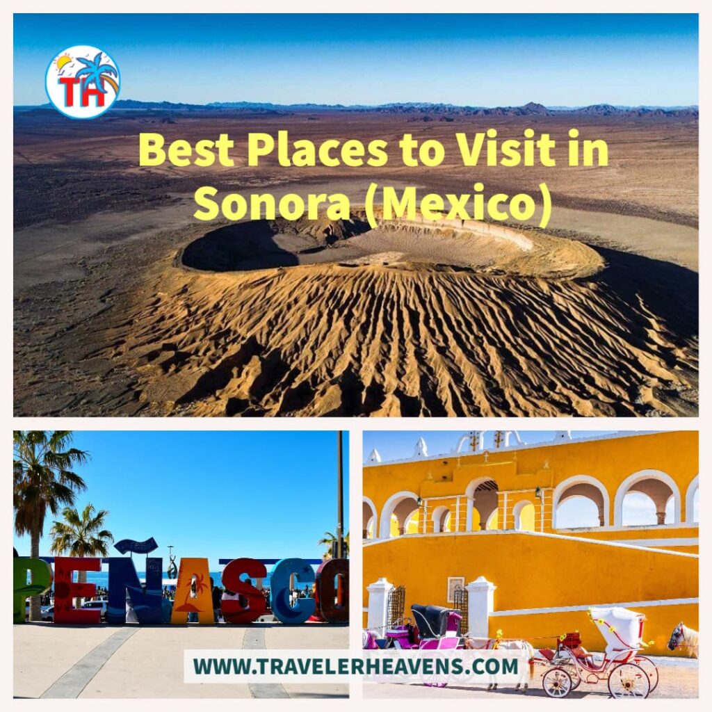 Best Places To Visit In Sonora Mexico Traveler Heavens