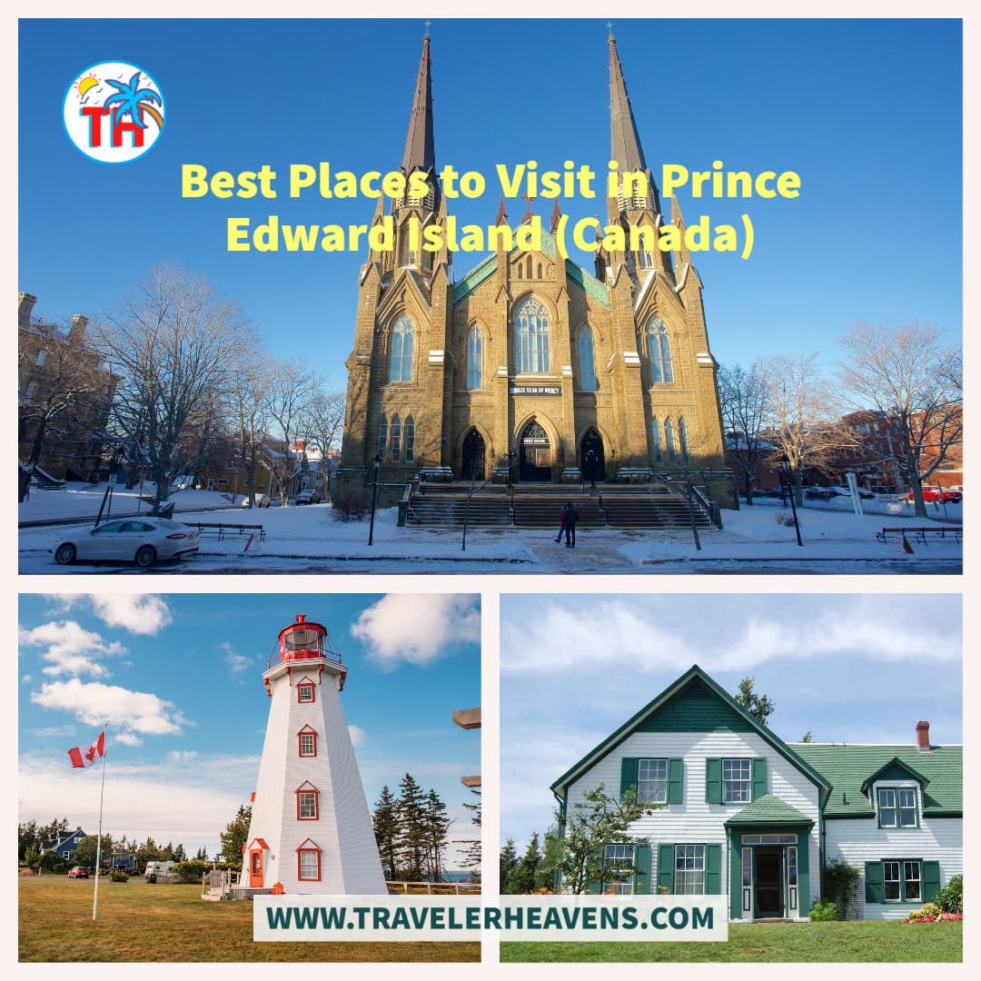 Beautiful Destinations, Best Places to Visit in Prince Edward Island, Canada, Canada Travel Guide, Travel to Prince Edward Island, Visit Prince Edward Island