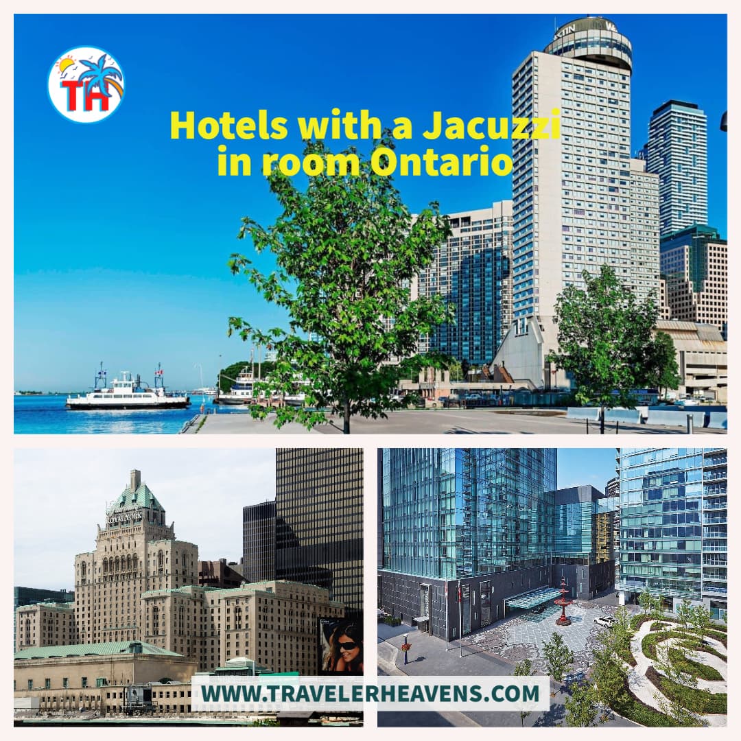 Beautiful Destinations, hotels with a Jacuzzi in room Ontario, Ontario, Ontario Travel Guide, Travel to Canada, Visit Ontario