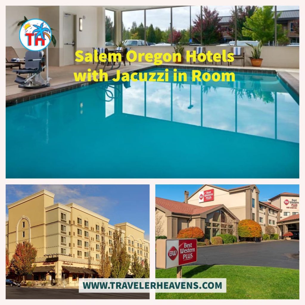 Salem Oregon Hotels with Jacuzzi in Room – Traveler Heavens