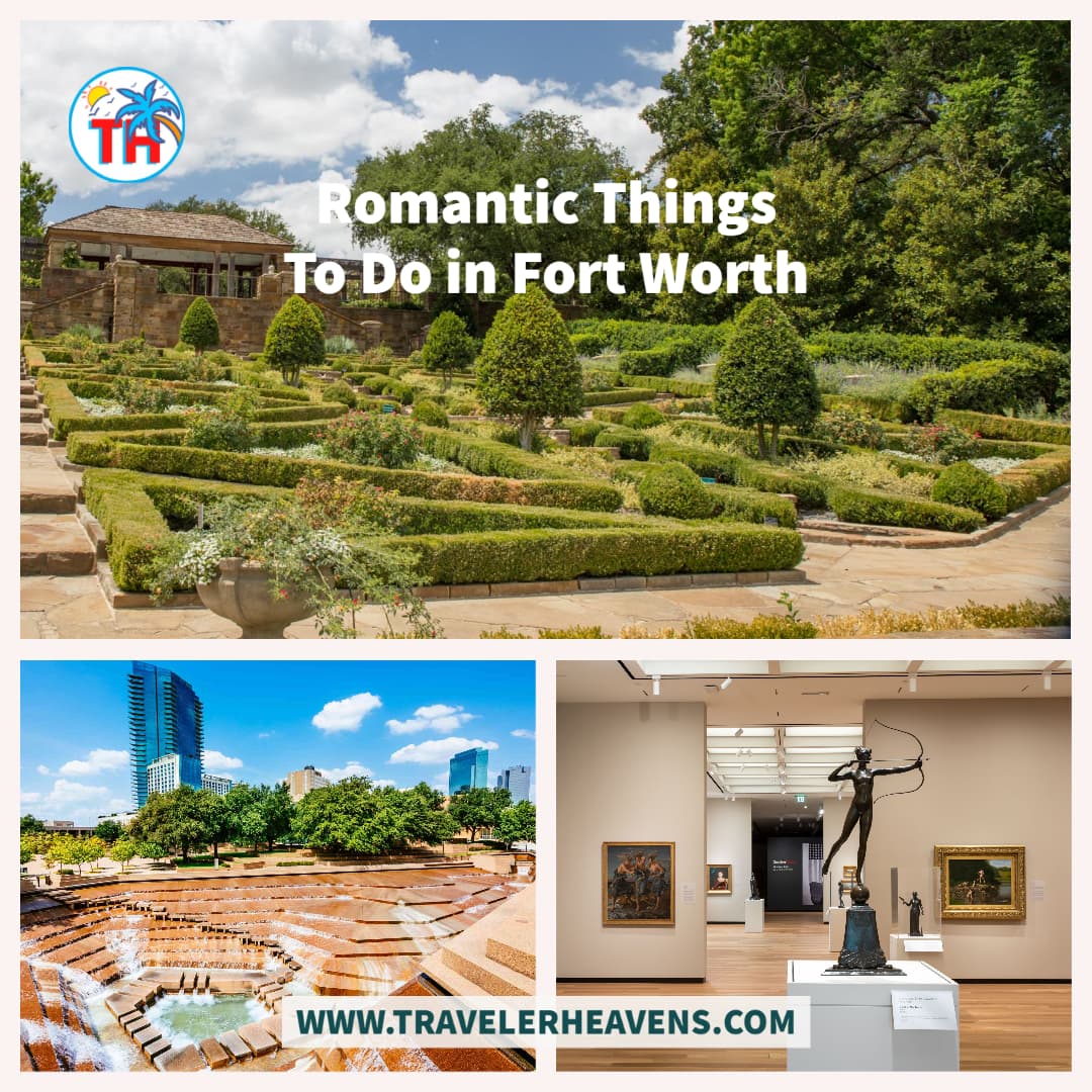 Romantic Things To Do in Fort Worth, Texas, Texas Travel Guide, Tourism, Travel to Texas, US Destination, Visit Fort Worth, World Traveler