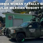California Woman Fatally Shot in Popular Mexican Resort Town